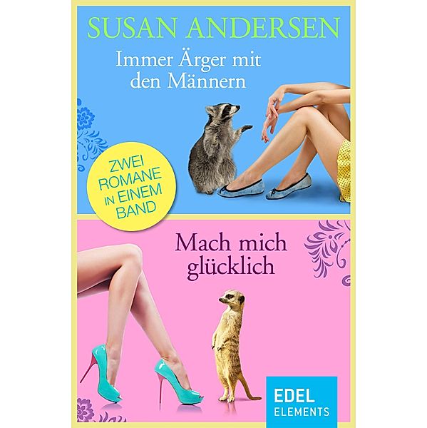 Immer Ärger mit den Männern / Mach mich glücklich, Susan Andersen