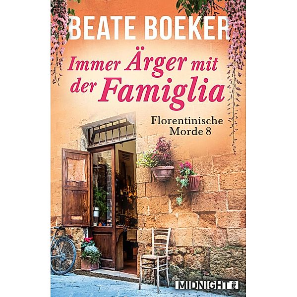 Immer Ärger mit der Famiglia / Florentinische Morde Bd.8, Beate Boeker