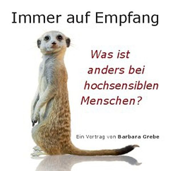 Immer auf Empfang,1 Audio-CD, Barbara Grebe