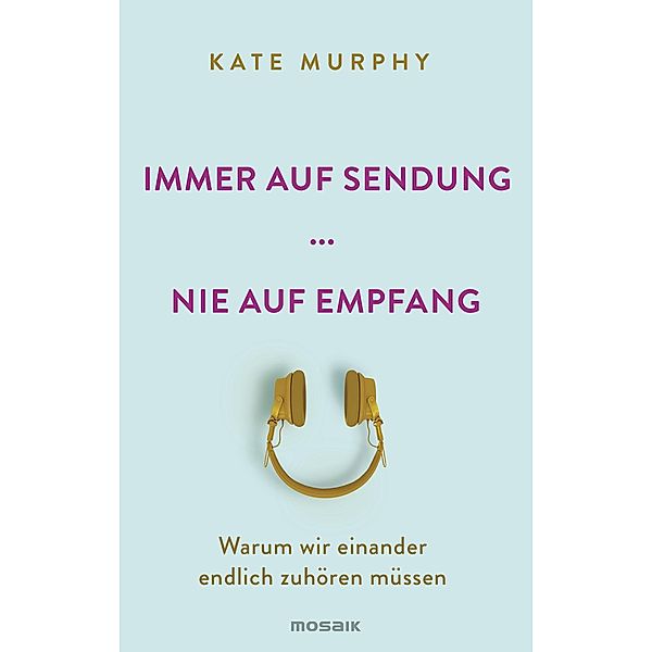 Immer auf Sendung ... nie auf Empfang, Kate Murphy