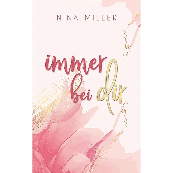 Immer bei dir, Nina Miller