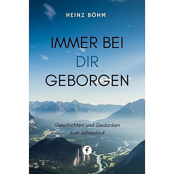 Immer bei dir geborgen, Heinz Böhm