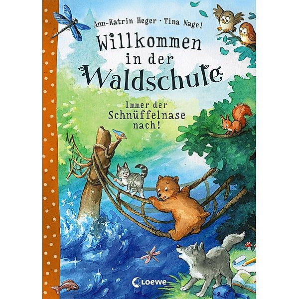 Immer der Schnüffelnase nach! / Willkommen in der Waldschule Bd.2, Ann-Katrin Heger