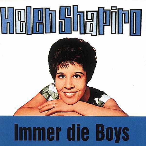 Immer Die Boys, Helen Shapiro