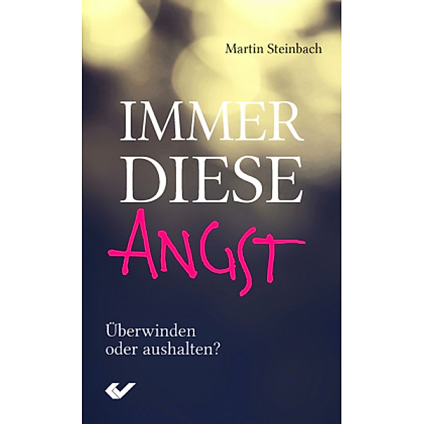 Immer diese Angst, Martin Steinbach