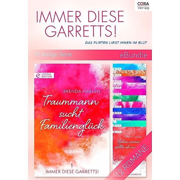 Immer diese Garretts! - Das Flirten liegt ihnen im Blut (12-teilige Serie), Brenda Harlen