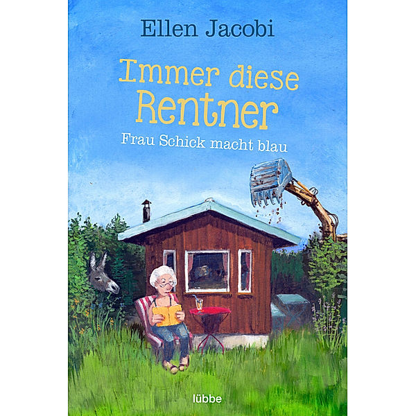 Immer diese Rentner - Frau Schick macht blau, Ellen Jacobi