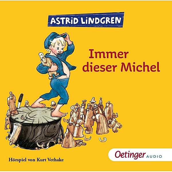 Immer dieser Michel,1 Audio-CD, Astrid Lindgren