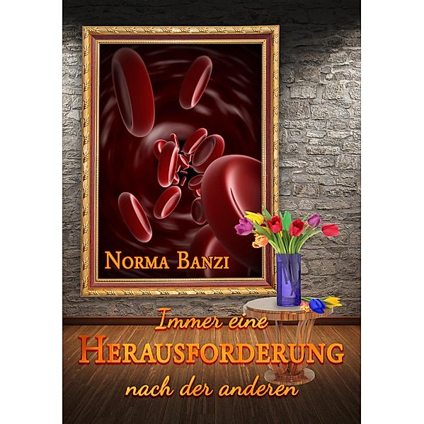 Immer eine Herausforderung nach der anderen, Norma Banzi