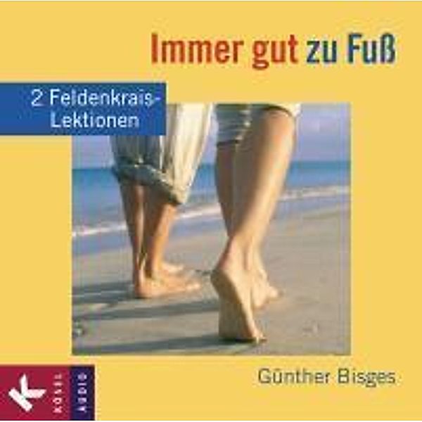 Immer gut zu Fuß, Audio-CD, Günther Bisges
