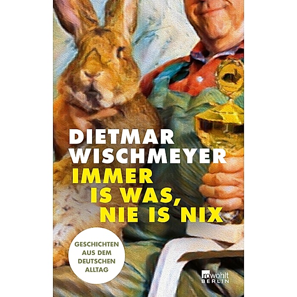 Immer is was, nie is nix, Dietmar Wischmeyer