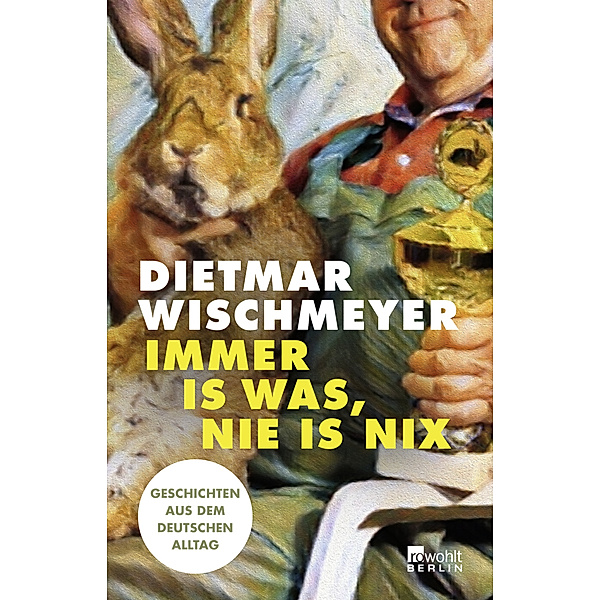 Immer is was, nie is nix, Dietmar Wischmeyer