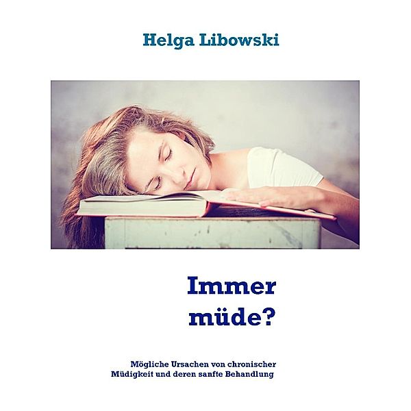 Immer müde?, Helga Libowski