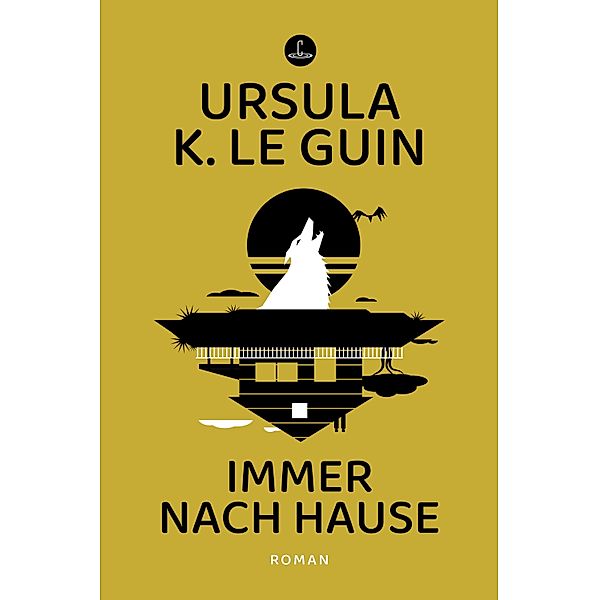 Immer nach Hause / Carcosa, Ursula K. Le Guin
