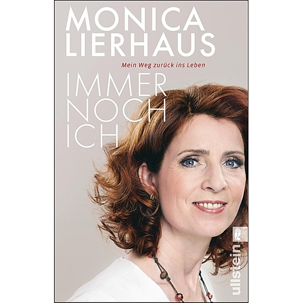 Immer noch ich / Ullstein eBooks, Monica Lierhaus