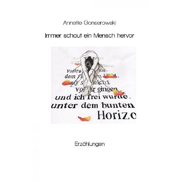 Immer schaut ein Mensch hervor, Annette Gonserowski