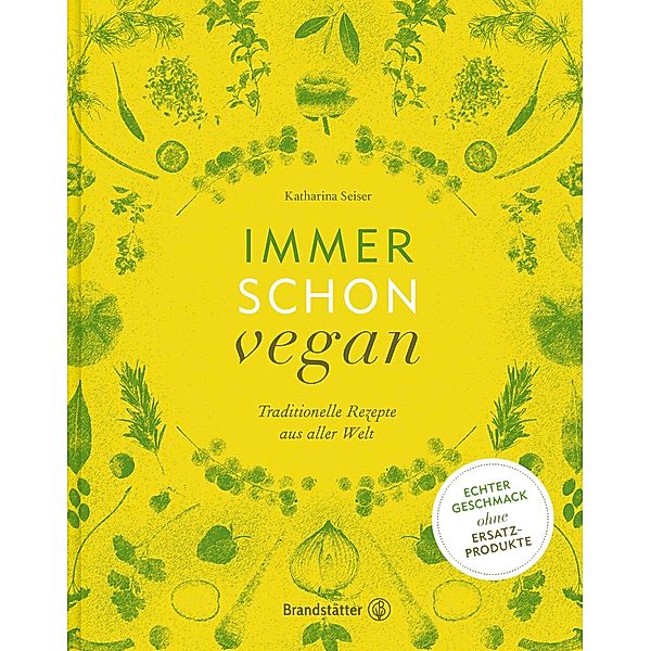 Immer schon vegan, Katharina Seiser