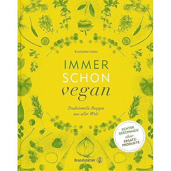 Immer schon vegan, Katharina Seiser