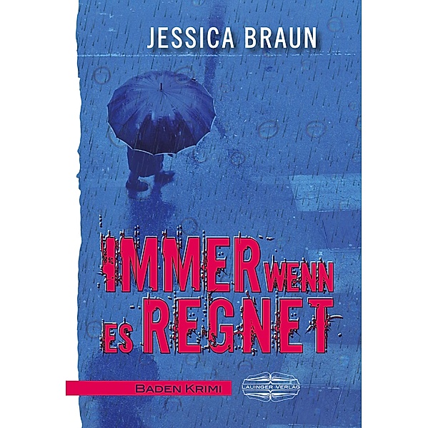Immer wenn es regnet, Jessica Braun