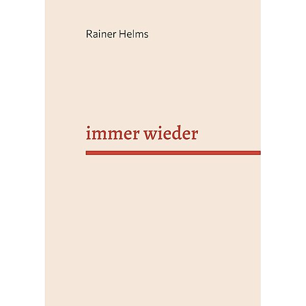 immer wieder, Rainer Helms