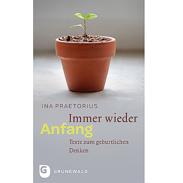 Immer wieder Anfang, Ina Praetorius