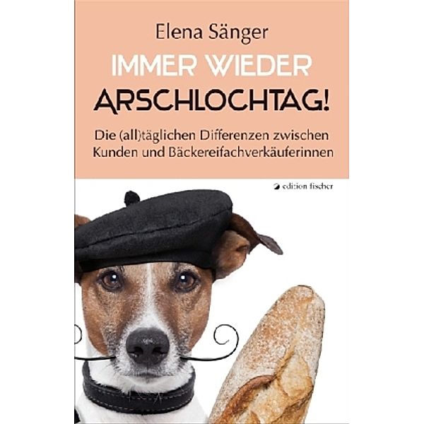 Immer wieder Arschlochtag!, Elena Sänger