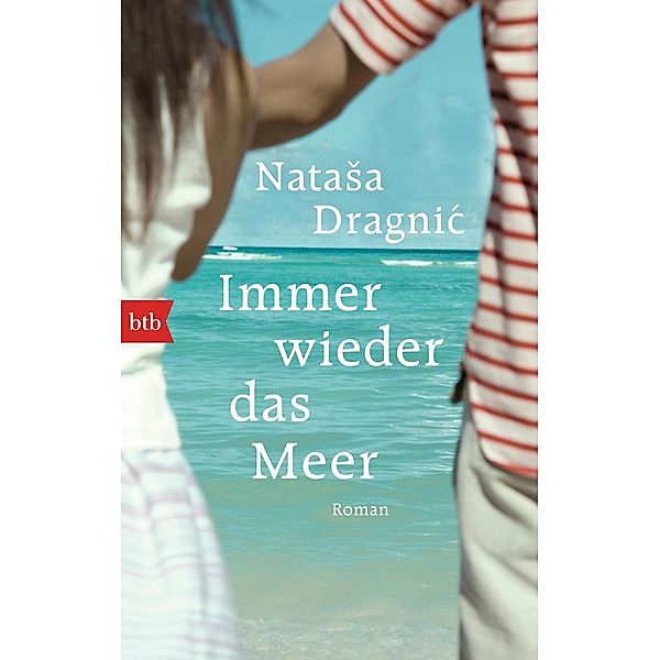 Immer wieder das Meer, Natasa Dragnic