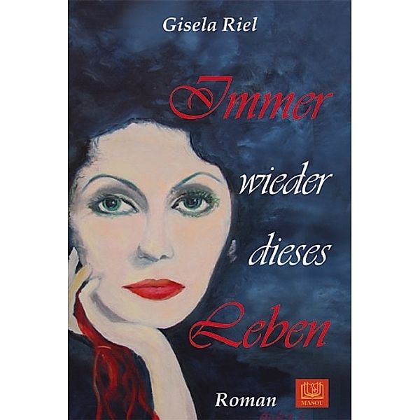 Immer wieder dieses Leben, Gisela Riel