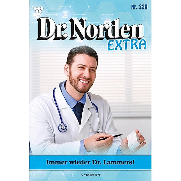 Immer wieder Dr. Lammers! / Dr. Norden Extra Bd.228, Patricia Vandenberg