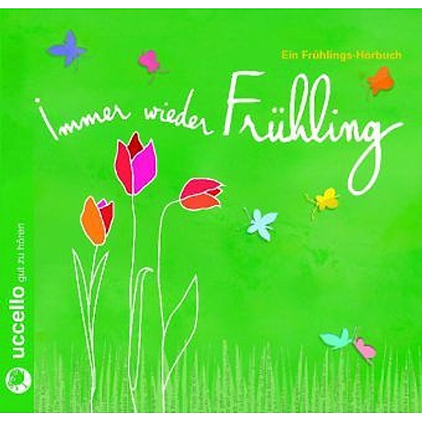 Immer wieder Frühling,Audio-CD, Hermann Löns, Erwin Grosche, Josef Guggenmoos, Annette von Droste-Hülshoff