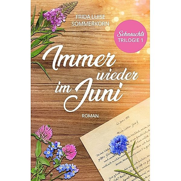 Immer wieder im Juni, Frida Luise Sommerkorn