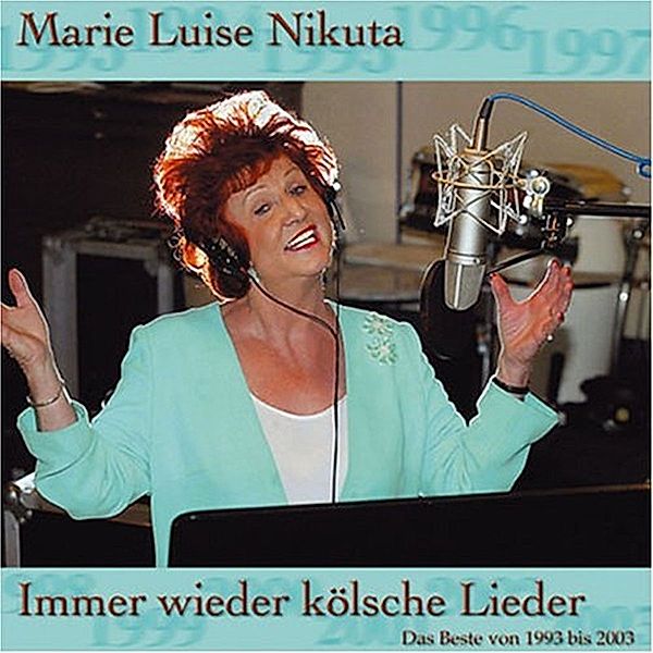 Immer wieder kölsche Lieder, Marie-Luise Nikuta