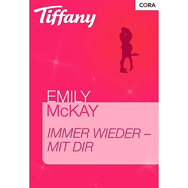 Immer wieder - mit dir, Emily McKay