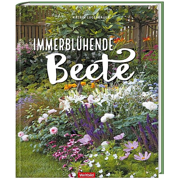 Immerblühende Beete, Katrin Lugerbauer