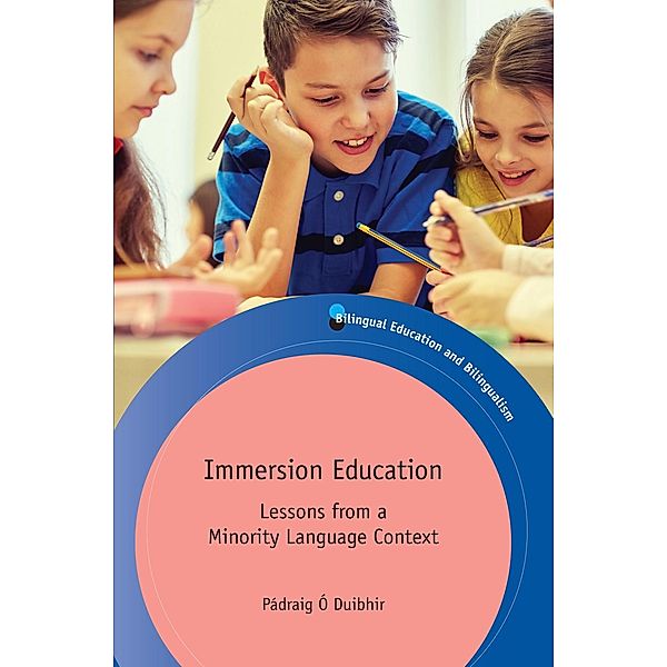 Immersion Education / Bilingual Education & Bilingualism Bd.111, Pádraig Ó Duibhir