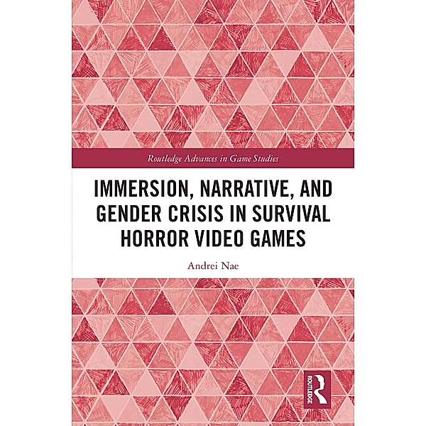 Immersion, Narrative, and Gender Crisis in Survival Horror Video Games, Andrei Nae