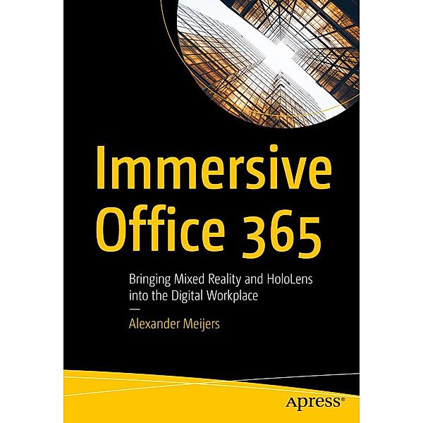 Immersive Office 365, Alexander Meijers