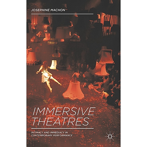 Immersive Theatres, Josephine Machon
