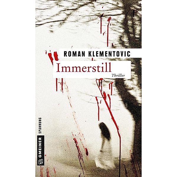 Immerstill / Thriller von Roman Klementovic Bd.1, Roman Klementovic