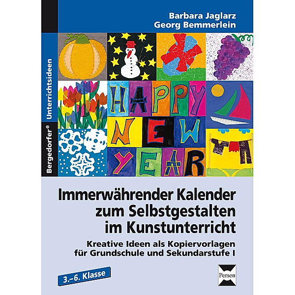 Immerwährender Kalender zum Selbstgestalten im Kunstunterricht, Barbara Jaglarz, Georg Bemmerlein