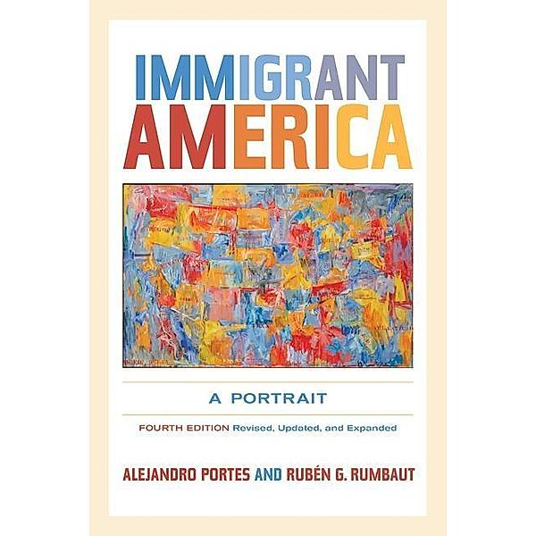 Immigrant America, Alejandro Portes, Rubén G. Rumbaut