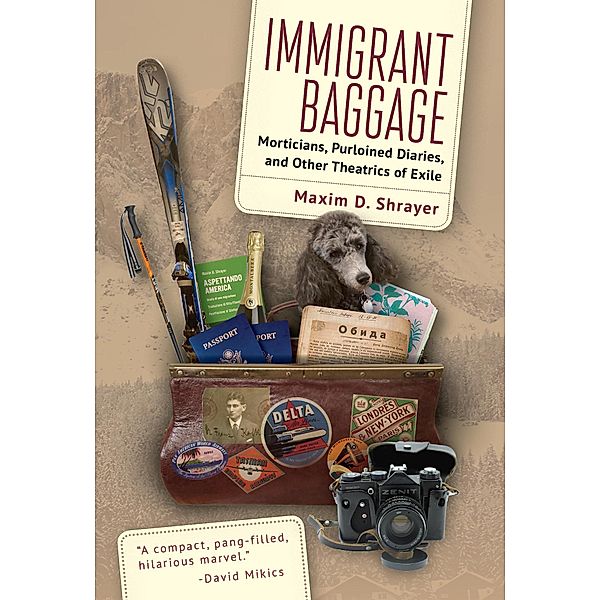 Immigrant Baggage, Maxim D. Shrayer