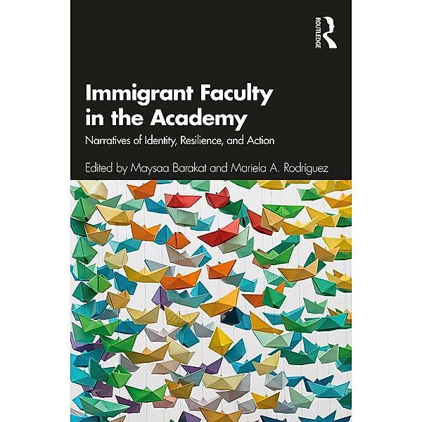 Immigrant Faculty in the Academy