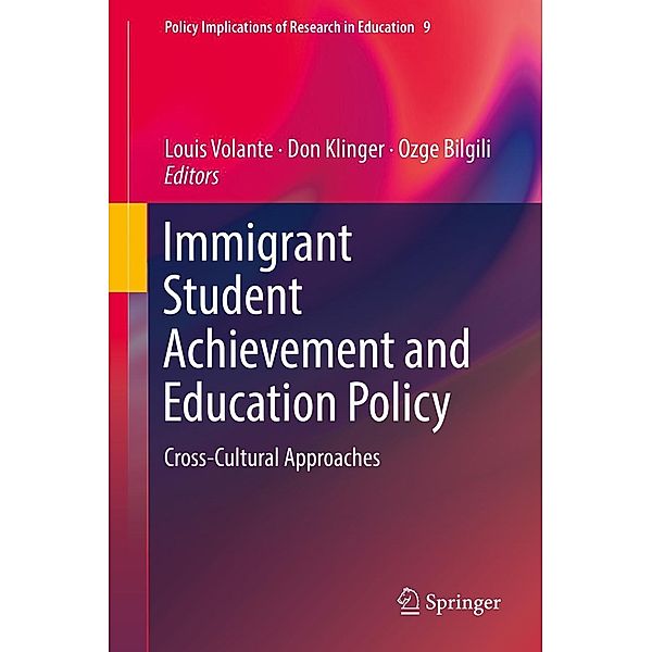 Immigrant Student Achievement and Education Policy / Policy Implications of Research in Education Bd.9