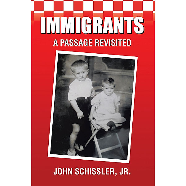 Immigrants, John Schissler Jr.