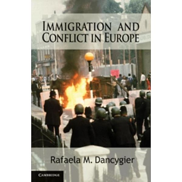 Immigration and Conflict in Europe, Rafaela M. Dancygier