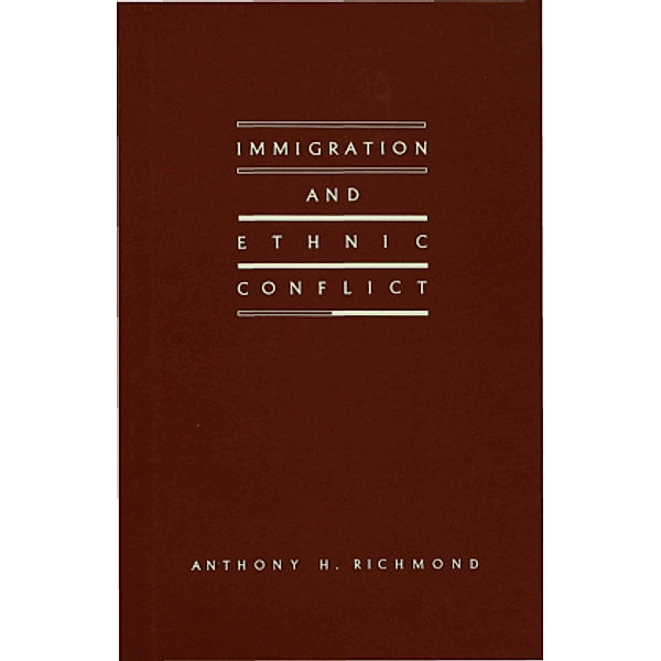 Immigration and Ethnic Conflict, Anthony H. Richmond