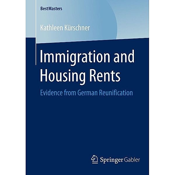 Immigration and Housing Rents / BestMasters, Kathleen Kürschner