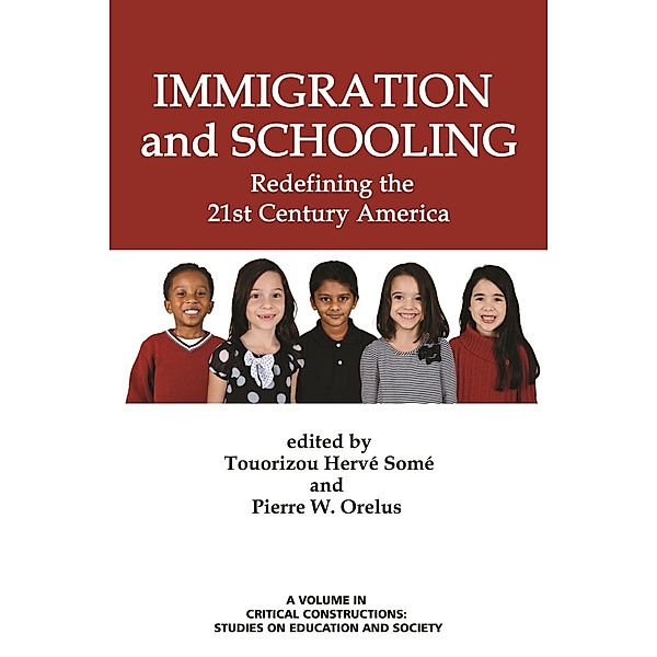 Immigration and Schooling / Critical Constructions: Studies on Education and Society