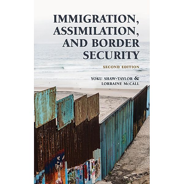 Immigration, Assimilation, and Border Security, Yoku Shaw-Taylor, Lorraine McCall